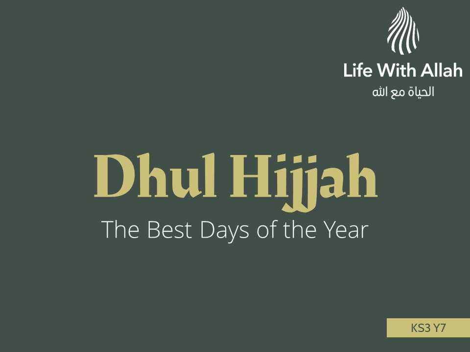 Dhul Hijjah KS3 Y7 – Life With Allah