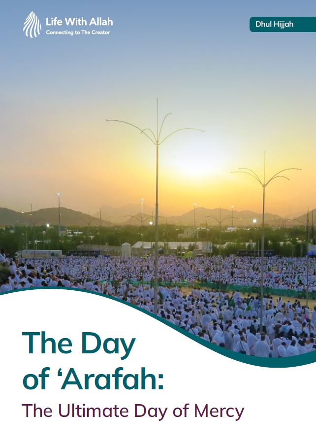 The Day of ‘Arafah The Ultimate Day of Mercy Life With Allah