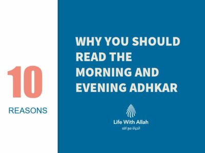 10 Reason Why You Should Read The Morning & Evening Adhkar – Life With ...